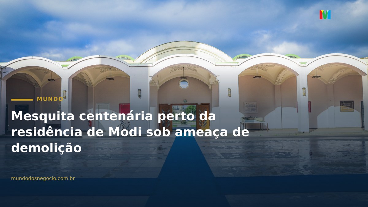 Mesquita centenária perto da residência de Modi sob ameaça de demolição