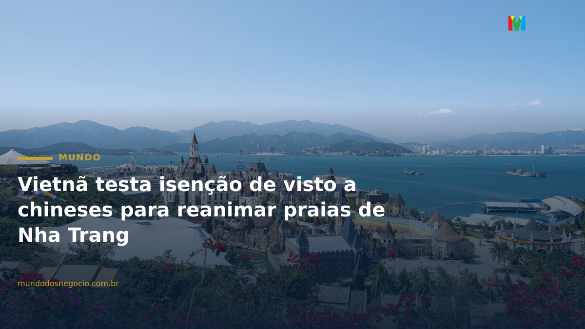 Vietnã testa isenção de visto a chineses para reanimar praias de Nha Trang
