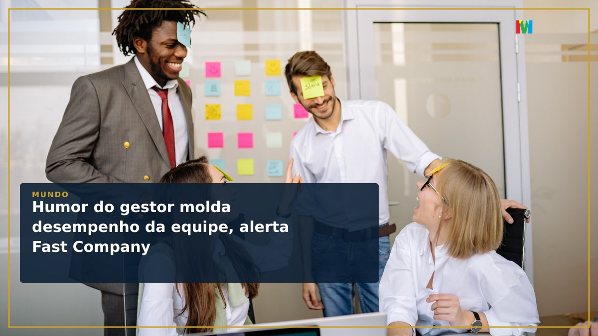Humor do gestor molda desempenho da equipe, alerta Fast Company