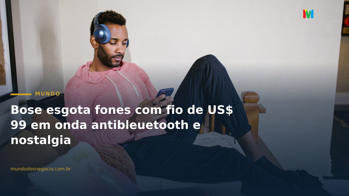 Bose esgota fones com fio de US$ 99 em onda antibleuetooth e nostalgia