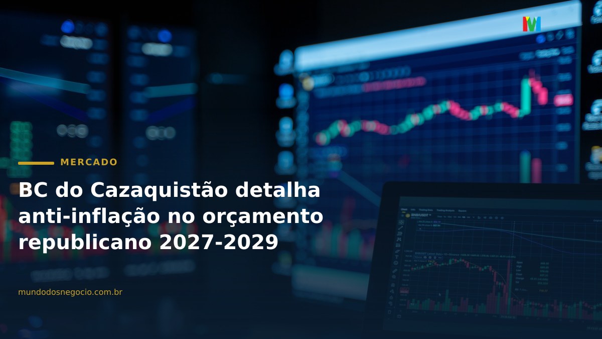 BC do Cazaquistão detalha anti-inflação no orçamento republicano 2027-2029