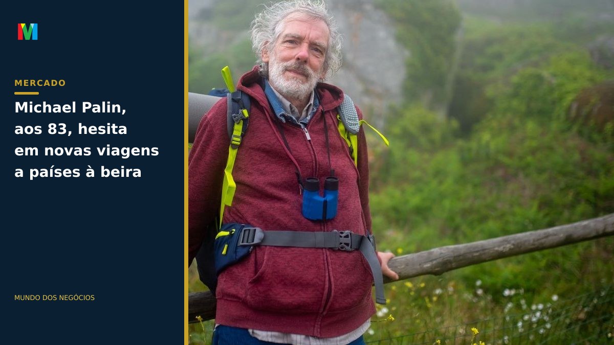 Michael Palin, aos 83, hesita em novas viagens a países à beira