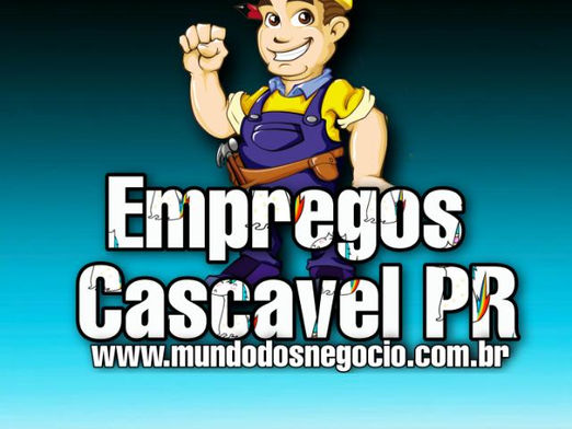 8 novas vagas para você de Cascavel PR