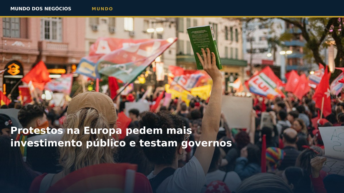 Protestos na Europa pedem mais investimento público e testam governos