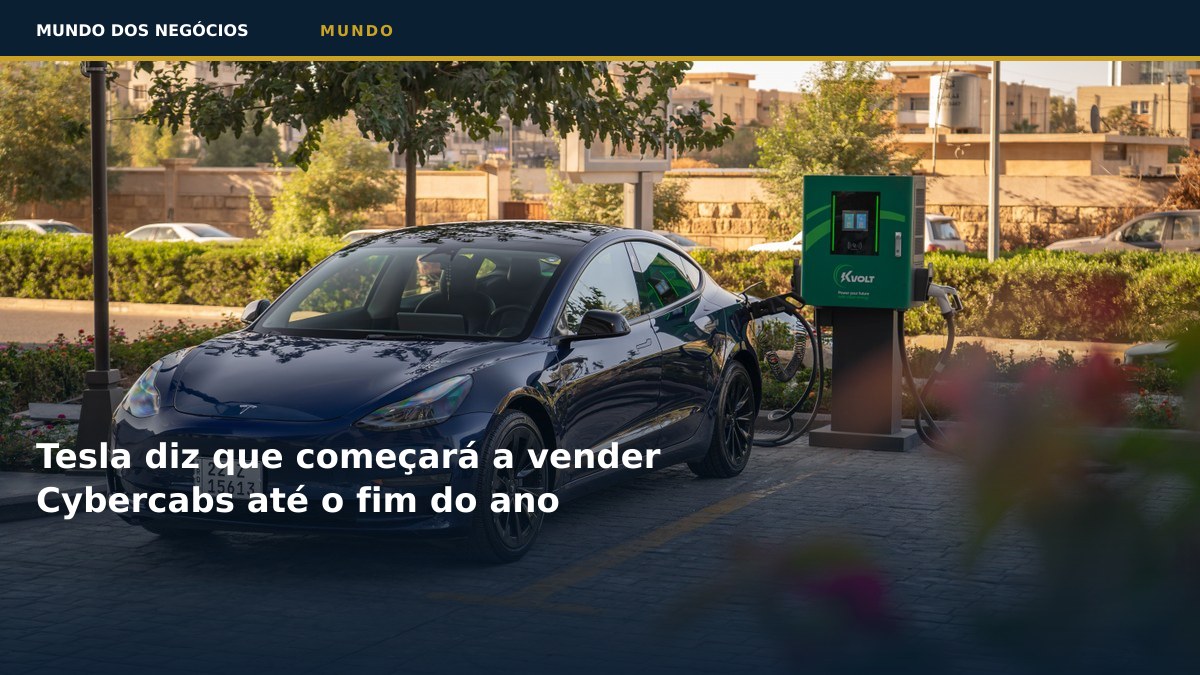 Tesla diz que começará a vender Cybercabs até o fim do ano