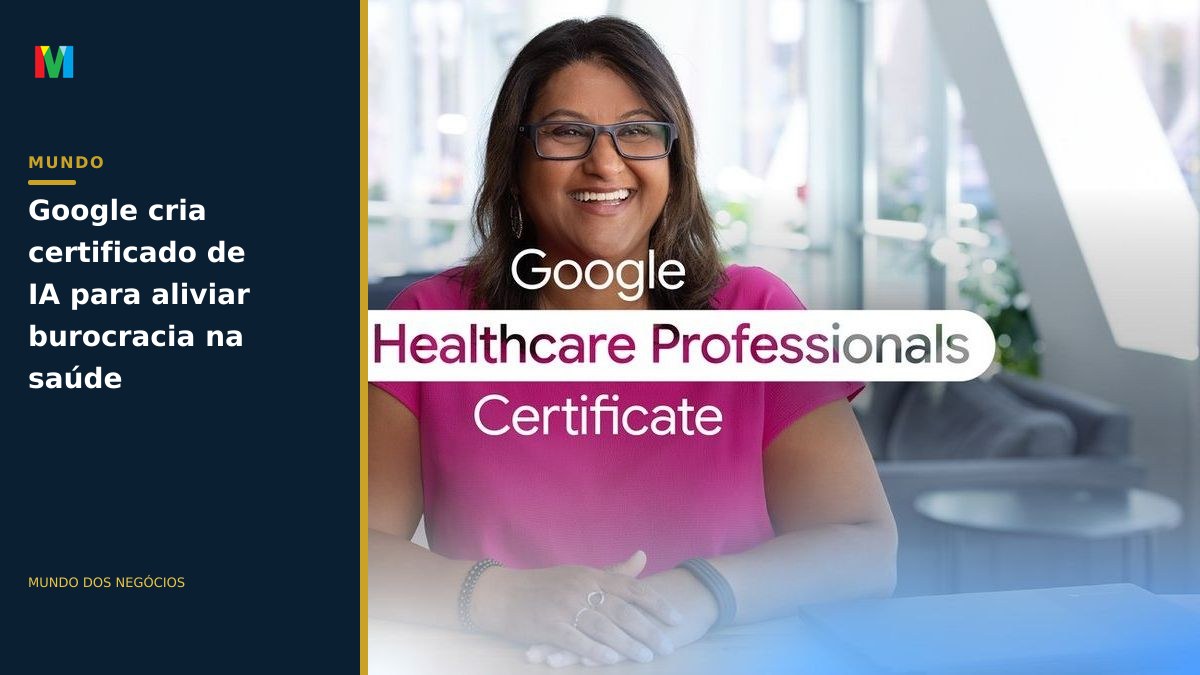Google cria certificado de IA para aliviar burocracia na saúde