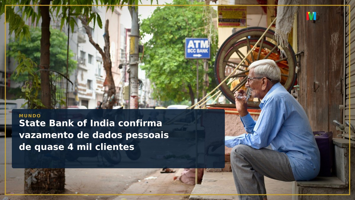 State Bank of India confirma vazamento de dados pessoais de quase 4 mil clientes