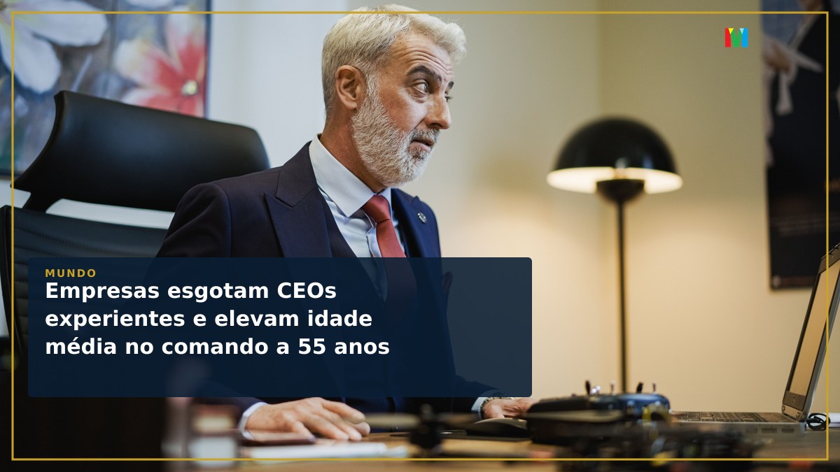 Empresas esgotam CEOs experientes e elevam idade média no comando a 55 anos
