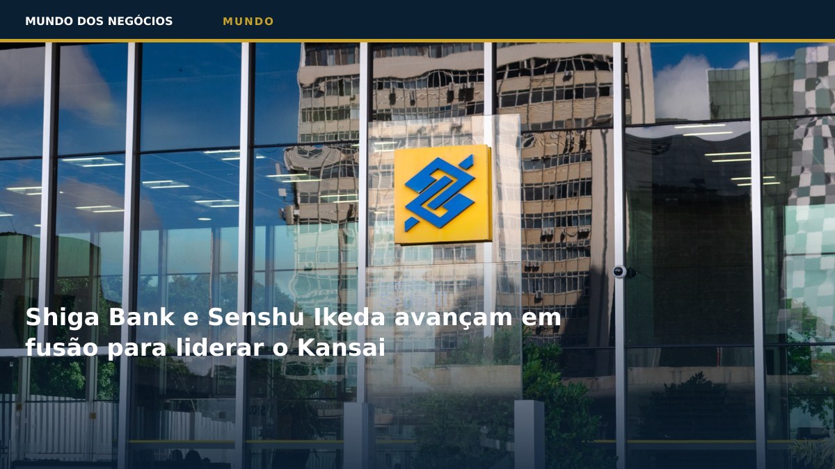 Shiga Bank e Senshu Ikeda avançam em fusão para liderar o Kansai