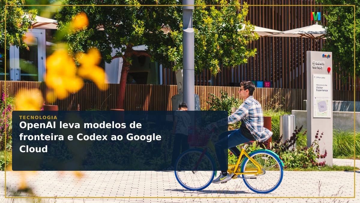 OpenAI leva modelos de fronteira e Codex ao Google Cloud