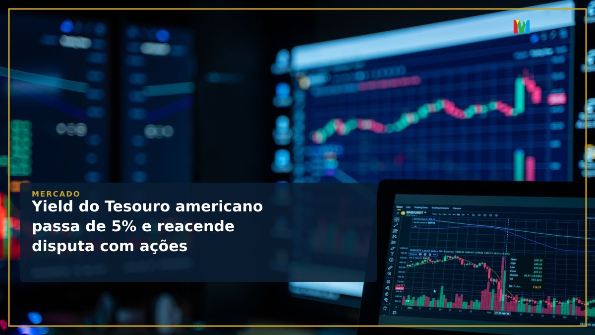 Yield do Tesouro americano passa de 5% e reacende disputa com ações