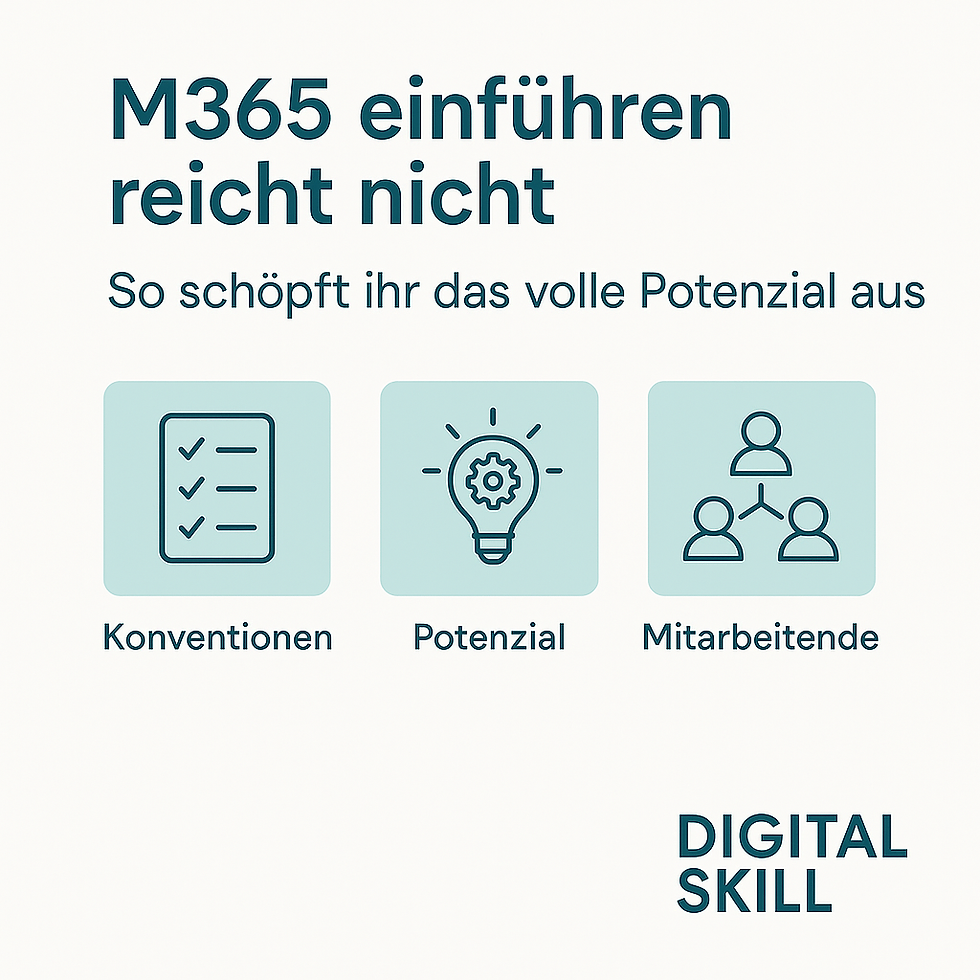 M365 einführen reicht nicht – so schöpft ihr das volle Potenzial aus