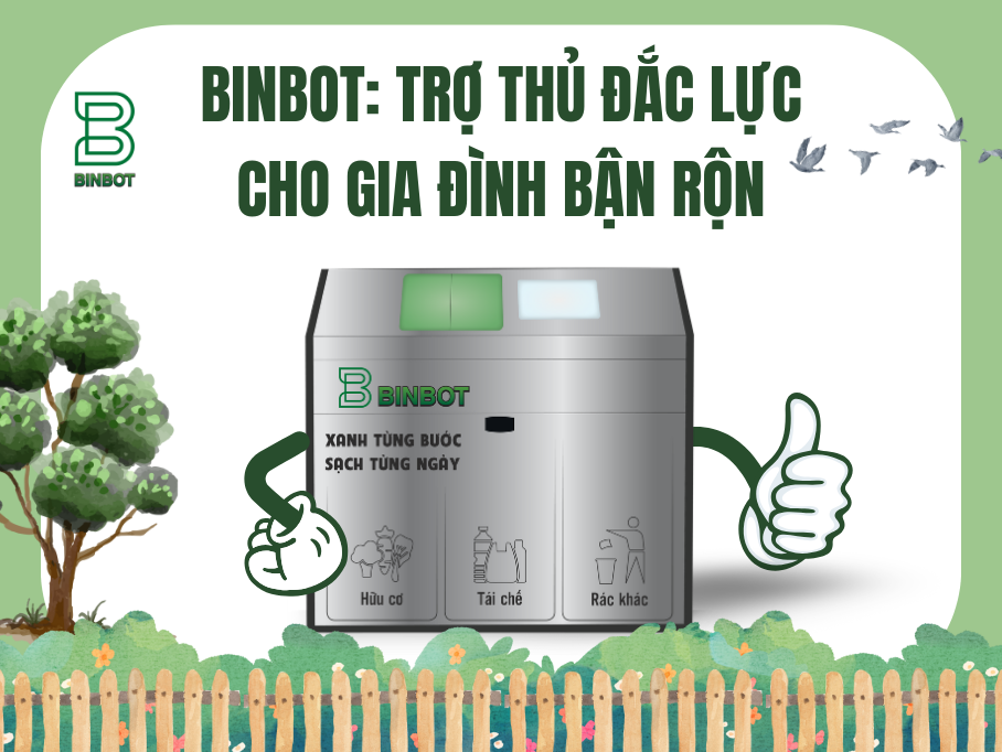 Binbot - trợ thủ đắc lực cho gia đình bận rộn