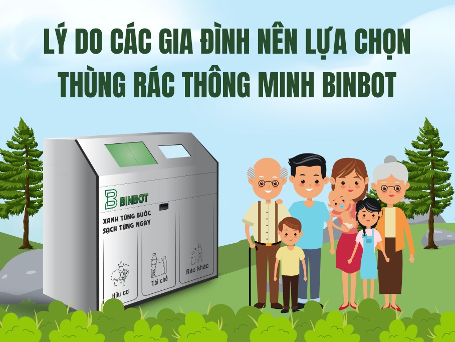 Lý do các gia đình nên lựa chọn thùng rác thông minh BinBot