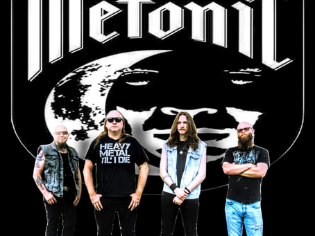 “METONIC, old school heavy metal with a twist.”