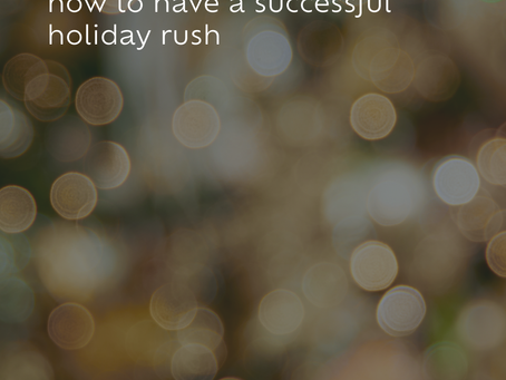 how to have a successful holiday rush