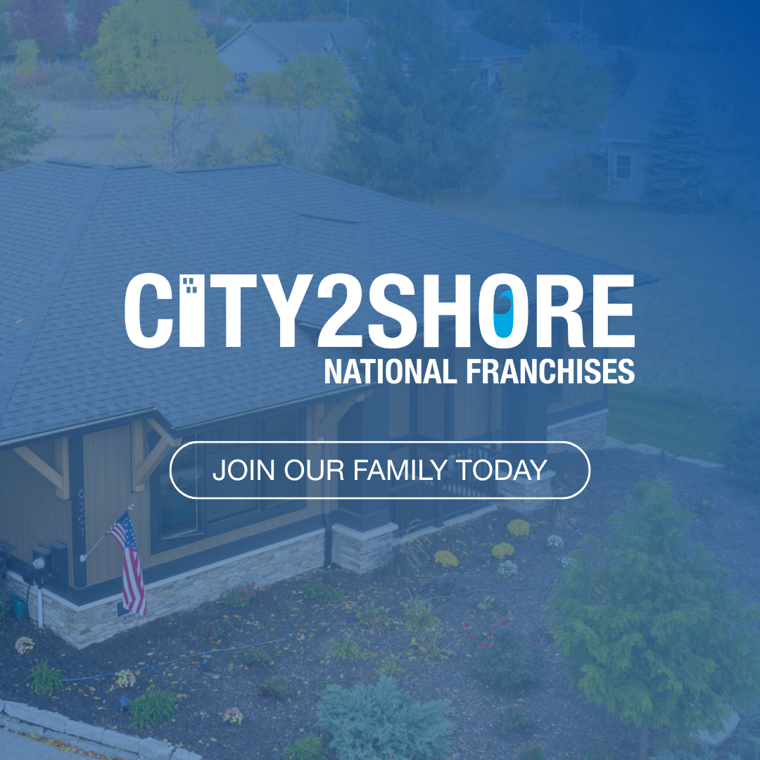 JOIN OUR FAMILY TODAY Franchise with City2Shore Real Estate, City2Shore National