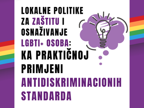Lokalne politike za zaštitu i osnaživanje LGBTI+ osoba: Ka praktičnoj primjeni antidiskriminacionih standarda