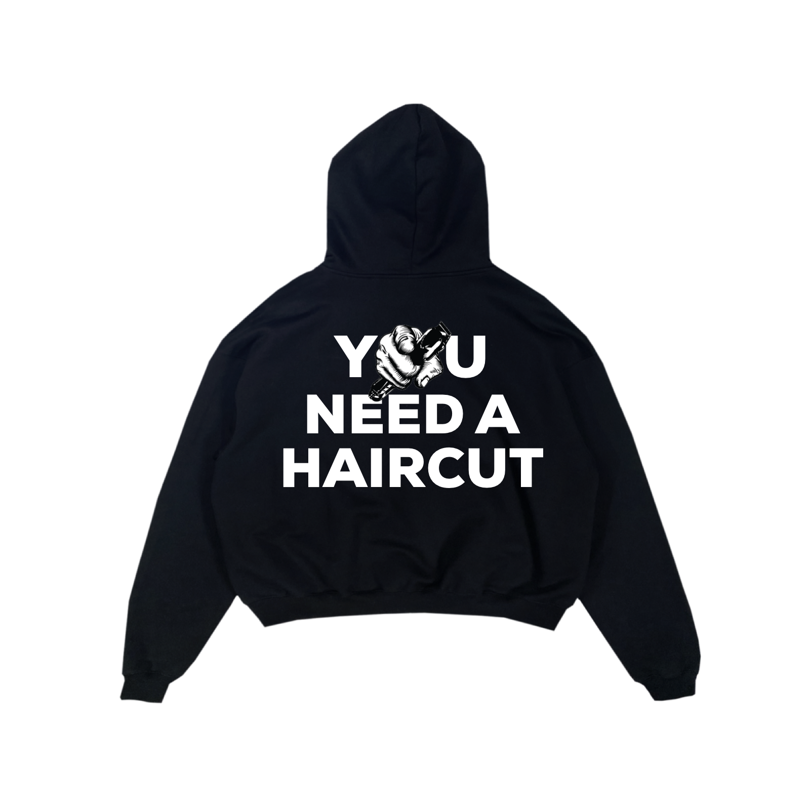 YOU NEED A HAIRCUT HOODIE