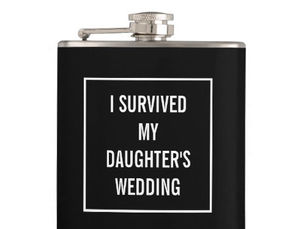 Best Price! Funny Survived Daughter's Wedding Black and White Flask
