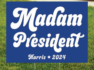Hot Deals! Madam President Yard Sign - Harris 2024