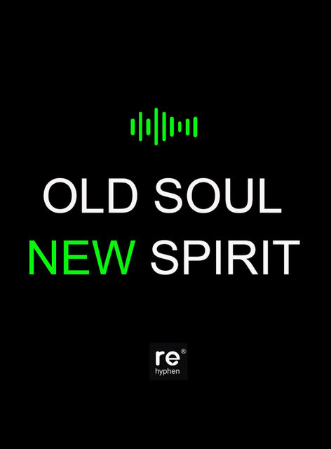 old soul new spirit.jpg