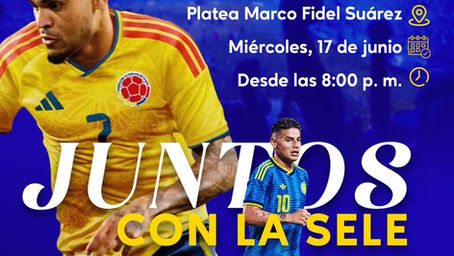 El miércoles 17 de junio podrás ver a Colombia a las 9 PM en Pantalla Gigante en la Choza Marco Fidel