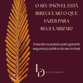 Orientações jurídicas sobre imóvel irregular