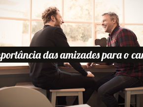 A importância das amizades para o caráter
