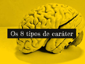 Os 8 tipos de caráter