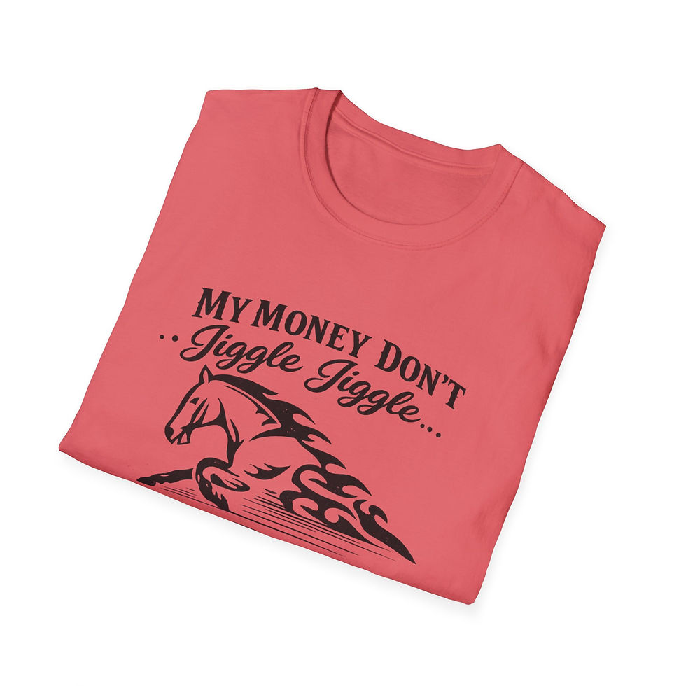 Thumbnail: It Trots Horse T-Shirt — "My Money Don't Jiggle Jiggle" Farm Tee