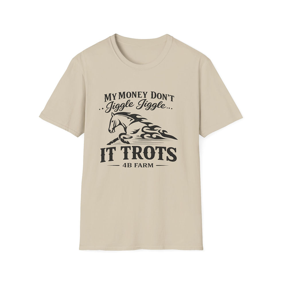 Thumbnail: It Trots Horse T-Shirt — "My Money Don't Jiggle Jiggle" Farm Tee