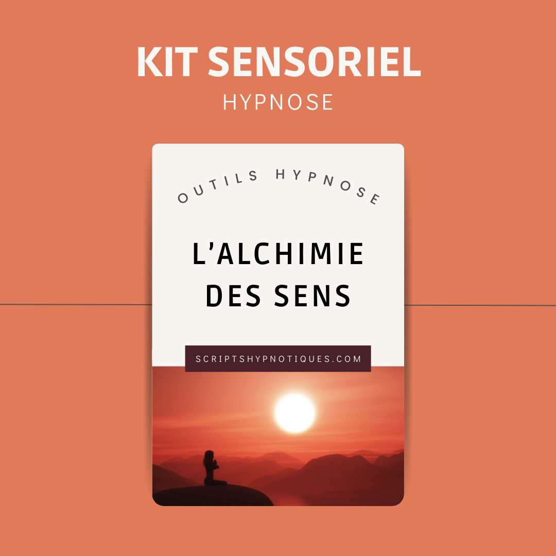 Kit Sensoriel d'hypnose : Inductions, approfondissements, ancrages et réveils