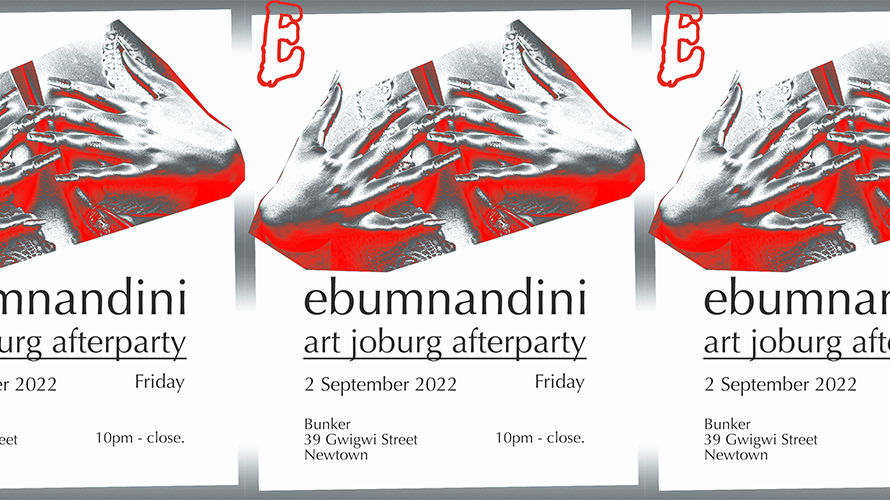 Ebumnandini - Art Joburg Afterparty