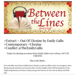 Book extract and feature for Out of Ukraine by Emily Gallo on the Between the Lines blog, highlighting the contemporary fiction plot involving the 2022 Ukraine invasion.