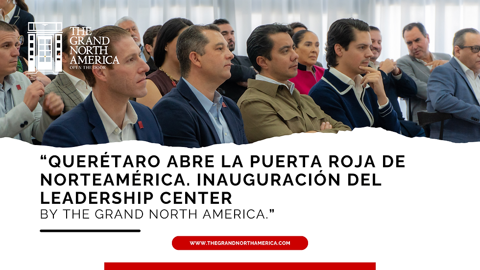 Inauguración Centro de Liderazgo The Grand North America - Federico Quinzaños Felifer Macias Andrew Rabens