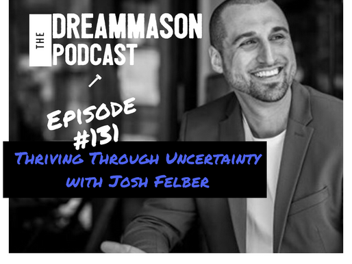 Thriving through Uncertainty with Josh Felber
