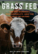 GRASS FED: Ethics of Eating