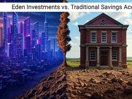Eden Investments vs. Traditional Savings Accounts
