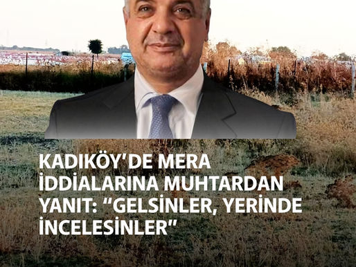 Kadıköy’de Mera İddialarına Muhtardan Yanıt: “Gelsinler, Yerinde İncelesinler”