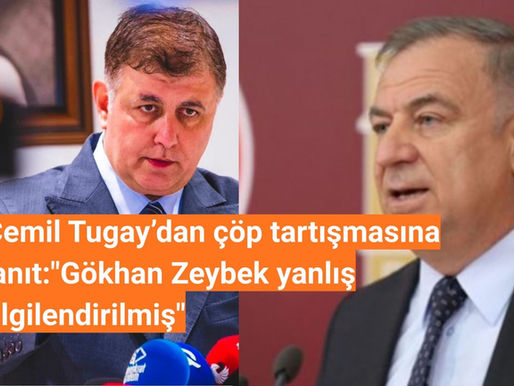 Cemil Tugay’dan çöp tartışmasına yanıt: "Gökhan Zeybek yanlış bilgilendirilmiş"