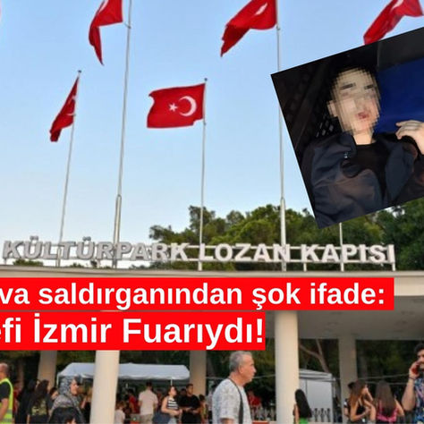 Balçova saldırganından şok ifade: Hedefi İzmir Fuarıydı!