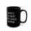 Thumbnail: WHAT'S THE BEST THAT COULD HAPPEN Black Mug (11oz, 15oz)