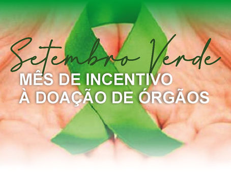 Setembro Verde: campanha de incentivo à doação de órgãos