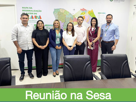 Práxis em reunião na Sesa sobre a assistência hospitalar em São Benedito