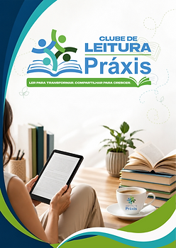 CAPA CLUBE DE LEITURA PRÁXIS.png
