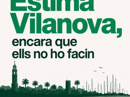 “Estima Vilanova, encara que ells no ho facin”