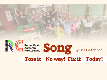 The Repair Café Aotearoa NZ SONG!