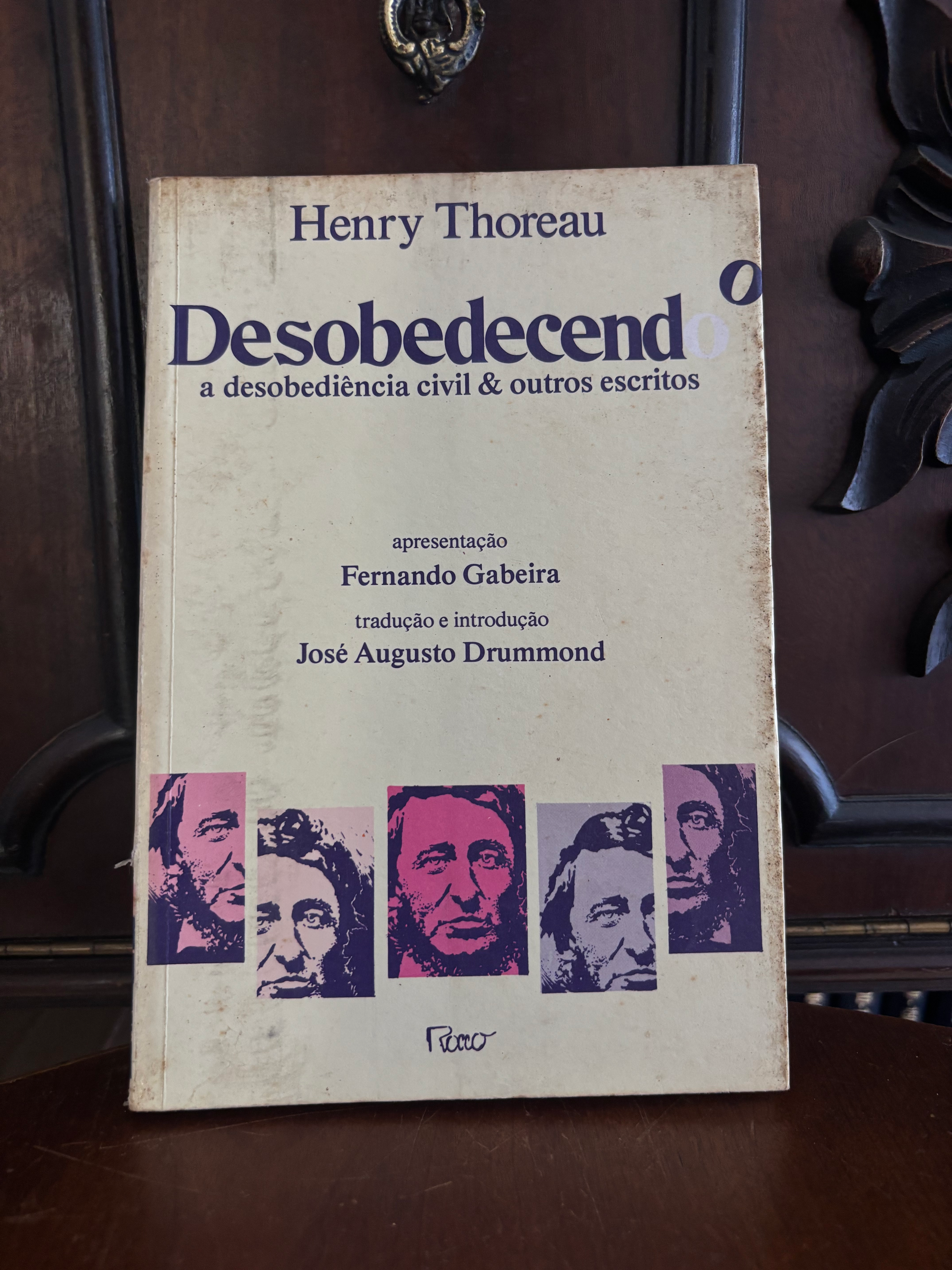 Desobedecendo - A Desobediência Civil e Outros Escritos