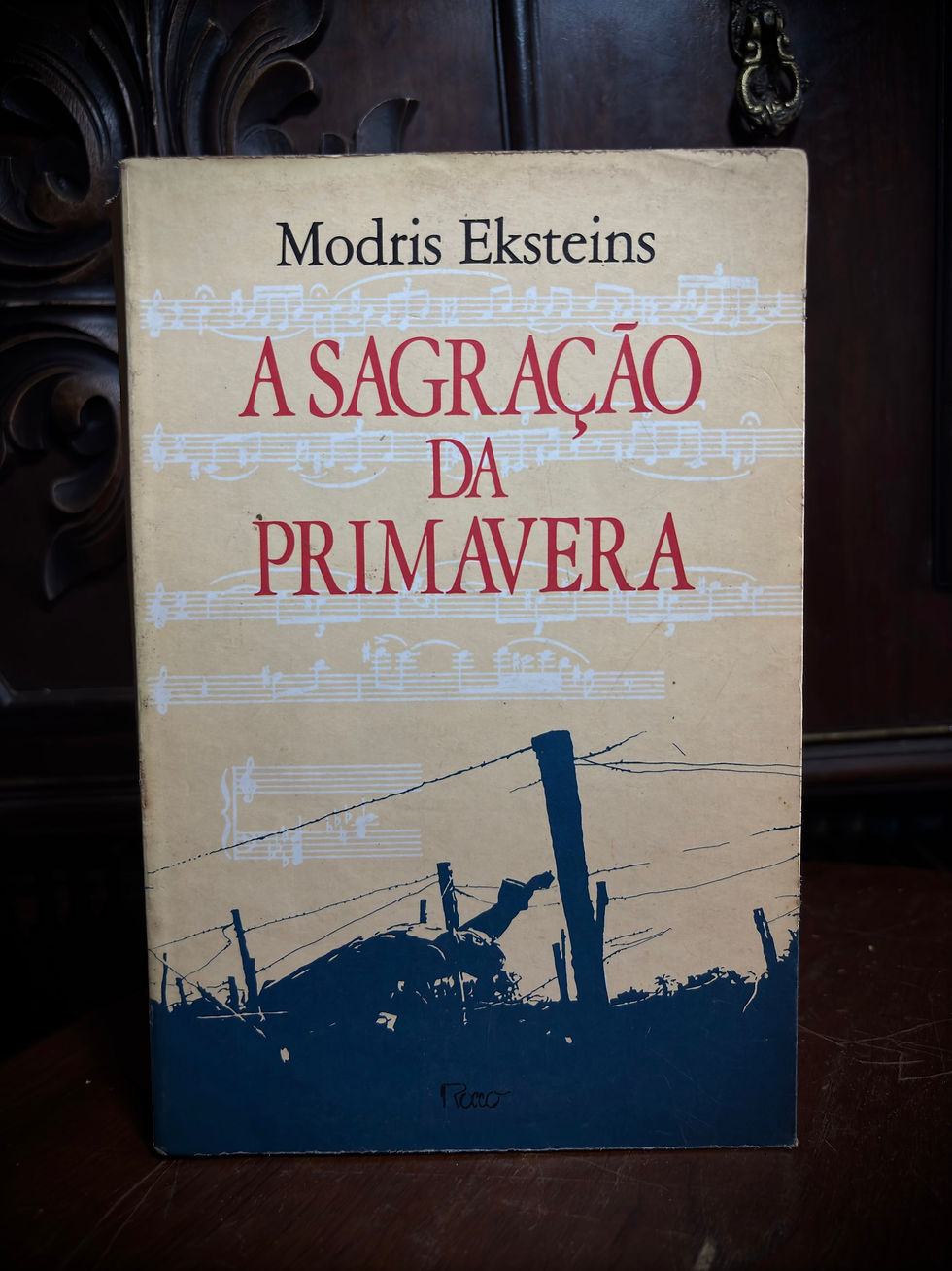 A Sagração da Primavera - A Grande Guerra e o Nascimento da Era Moderna